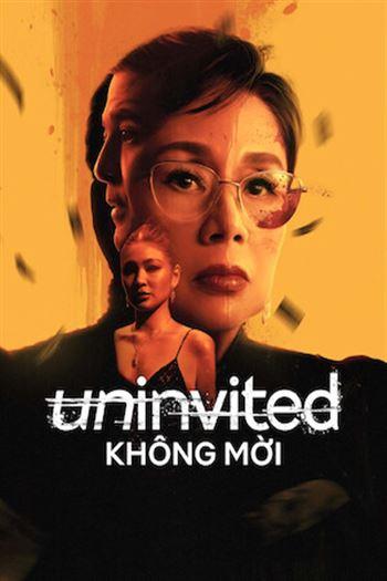 Watch Không Mời - Uninvited