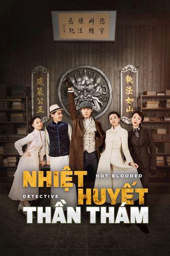 Watch Nhiệt Huyết Thần Thám  - Hot Blooded Detective