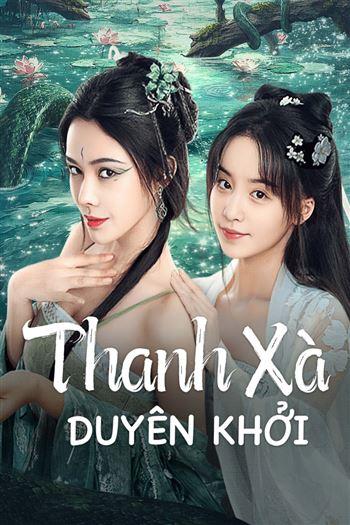 Watch Thanh Xà Duyên Khởi - Green Snake The Origin