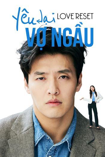 Watch Yêu Lại Vợ Ngầu - Love Reset