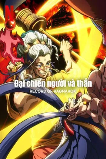 Watch Đại Chiến Người Và Thần Phần 2 - Record Of Ragnarok II