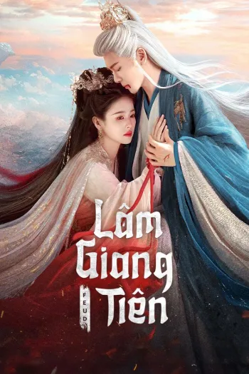 Watch Lâm Giang Tiên - Feud